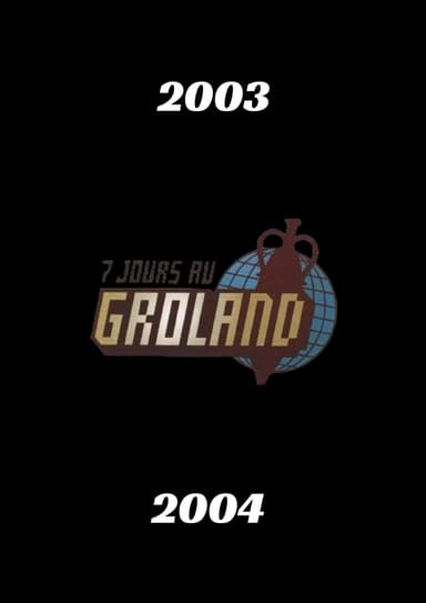 Sept jours au Groland (2003-2004)