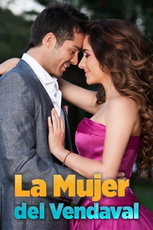 La Mujer del Vendaval Coflix • Streaming