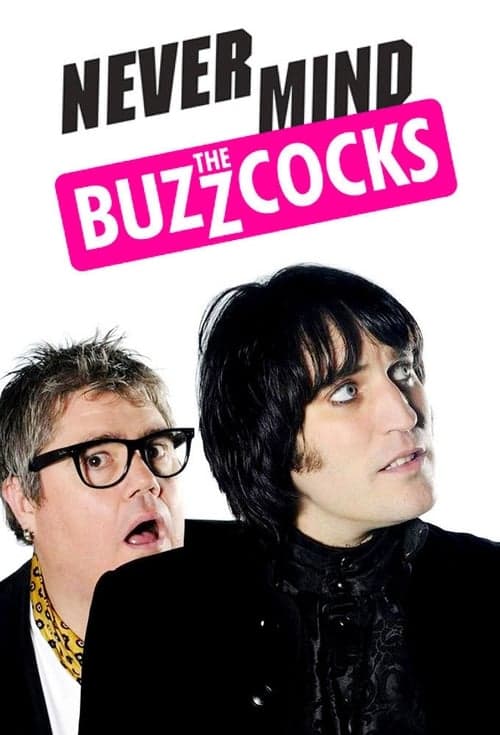 Never Mind the Buzzcocks Coflix • Streaming