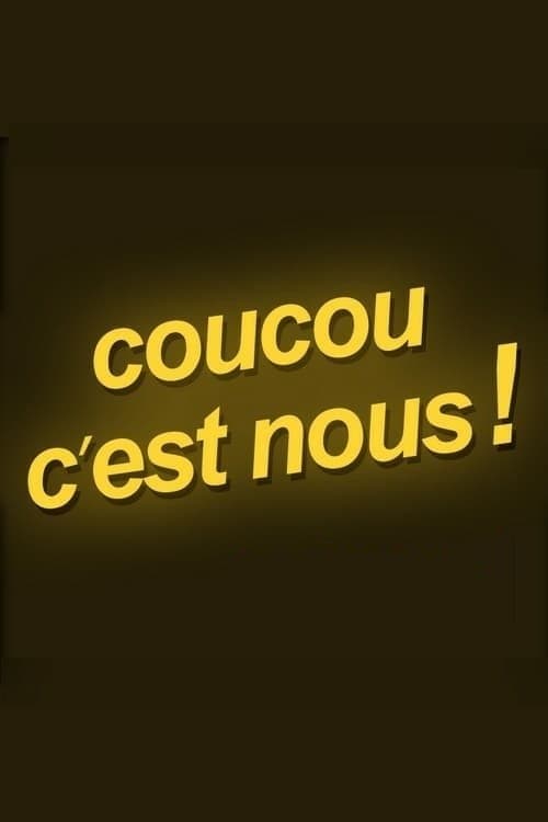 Coucou c'est nous !