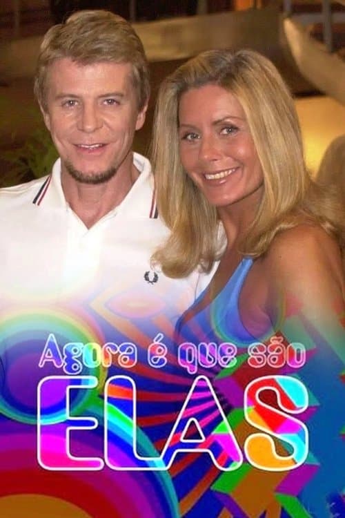 Agora é Que São Elas Coflix • Streaming